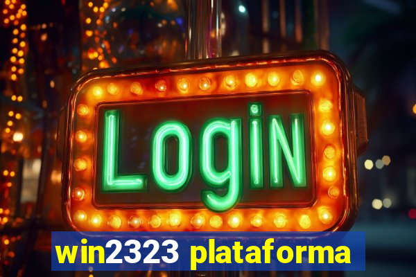 win2323 plataforma